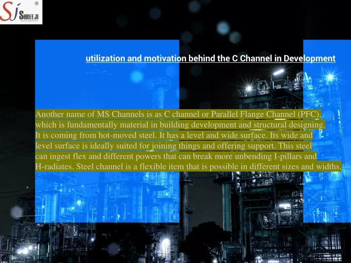 utilization and motivation behind the c channel