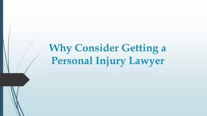 why consider getting a personal injury lawyer