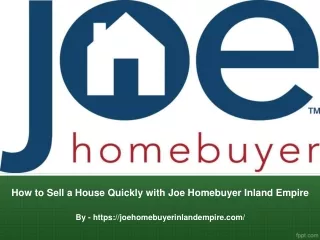 How to Sell a House Quickly with Joe Homebuyer Inland Empire