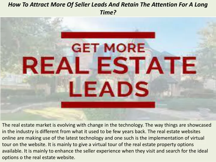 how to attract more of seller leads and retain the attention for a long time