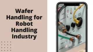 wafer handling for robot handling industry