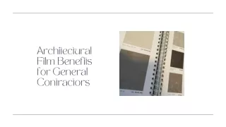 Architectural Film Benefits for General Contractors