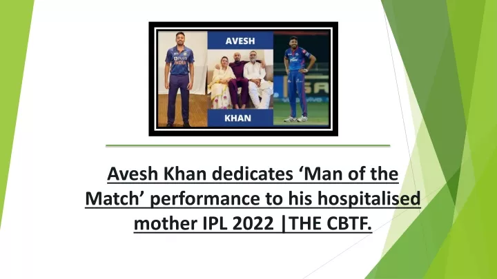 avesh khan dedicates man of the match performance