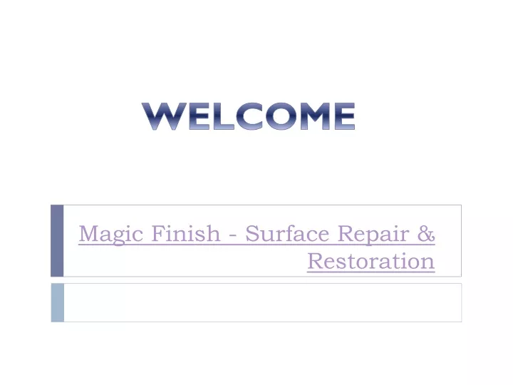 magic finish surface repair restoration