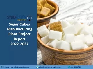 Sugar Cubes Manufacturing Plant Project Report PDF 2022-2027