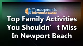 Top Family Activities You Shouldn’t Miss In Newport Beach