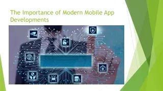 The Importance of Modern Mobile App Developments