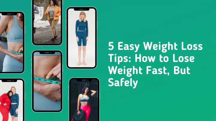 5 easy weight loss tips how to lose weight fast