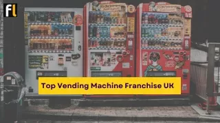 Get The Best Vending Machine Franchise | Franchise Local
