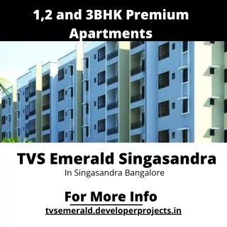 TVS Emerald Singasandra In Bangalore- The Address of Lavish Homes
