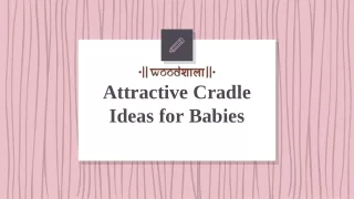 Attractive Cradle Ideas for Babies
