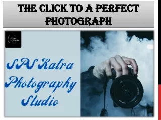 THE CLICK TO A PERFECT PHOTOGRAPH