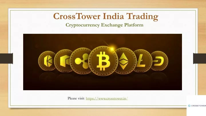 crosstower india trading cryptocurrency exchange
