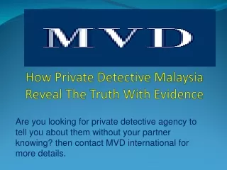 How Private Detective Malaysia Reveal The Truth With Evidence