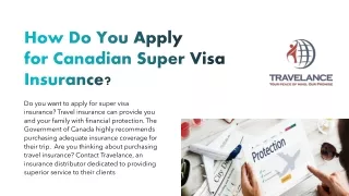 How Do You Apply for Canadian Super Visa Insurance?