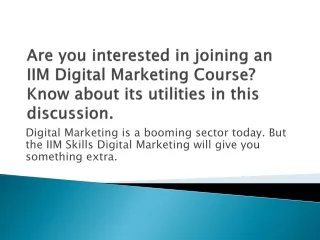 Are you interested in joining an IIM Digital Marketing Course?