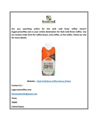 Stok Cold Brew Coffee Stores Online  Sugarcanecoffee.com