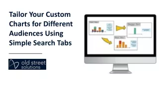 tailor your custom charts for different audiences