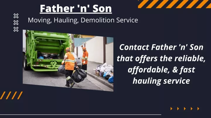 father n son moving hauling demolition service