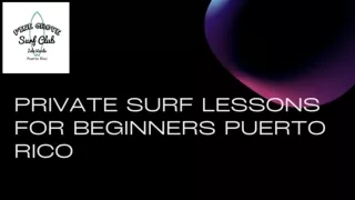 Be a part of private surf lessons for beginners in Puerto Rico