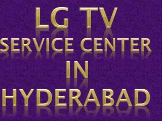 THE BEST  LG TV  SERVICE CENTER IN HYDERABAD