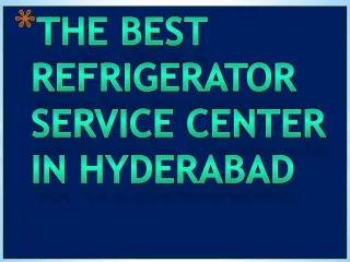 The Best Refrigerator Service Center in Hyderabad