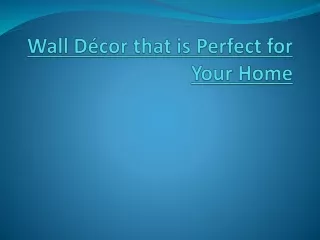 Wall Décor that is Perfect for Your Home
