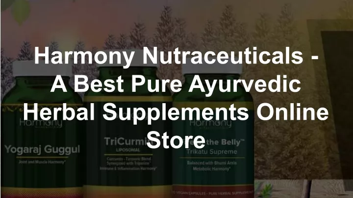 harmony nutraceuticals a best pure ayurvedic