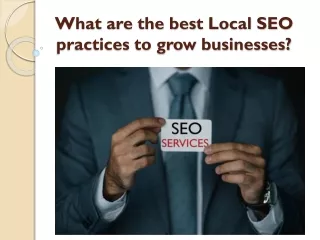 What are the best Local SEO practices to grow businesses