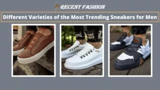 Different Varieties of the Most Trending Sneakers for Men