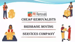 Get the professionals of cheap removalists in Brisbane