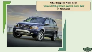 What Happens When Your Volvo XC90 Ignition Switch Goes Bad in Kalamazoo