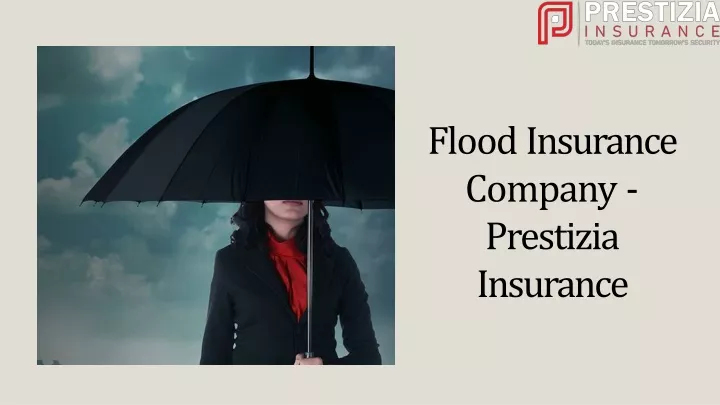 flood insurance company prestizia insurance