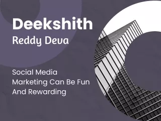 Deekshith Reddy Deva - Social Media Marketing Can Be Fun And Rewarding