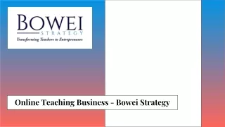 Online Teaching Business - Bowei Strategy