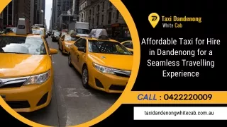 Affordable Taxi for Hire in Dandenong and Endeavour Hills for a Seamless Travelling Experience