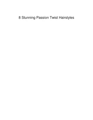10 Stunning Passion Twist Hairstyles