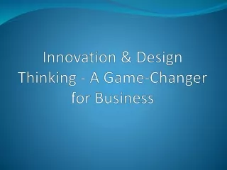 Innovation & Design Thinking - A Game-Changer for Business
