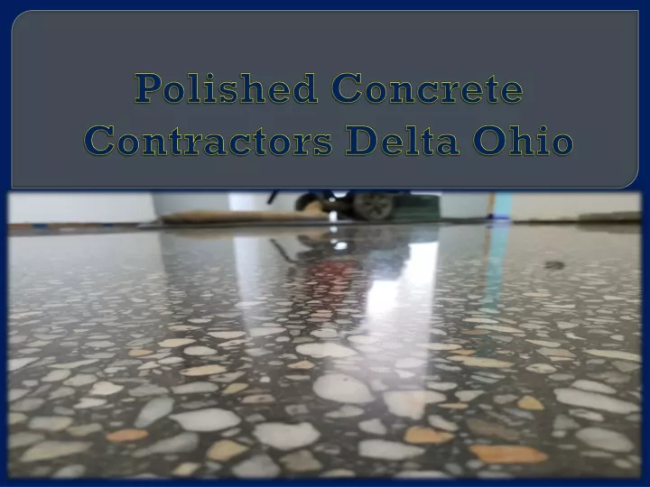 polished concrete contractors delta ohio