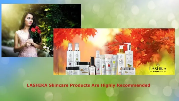 lashika skincare products are highly recommended