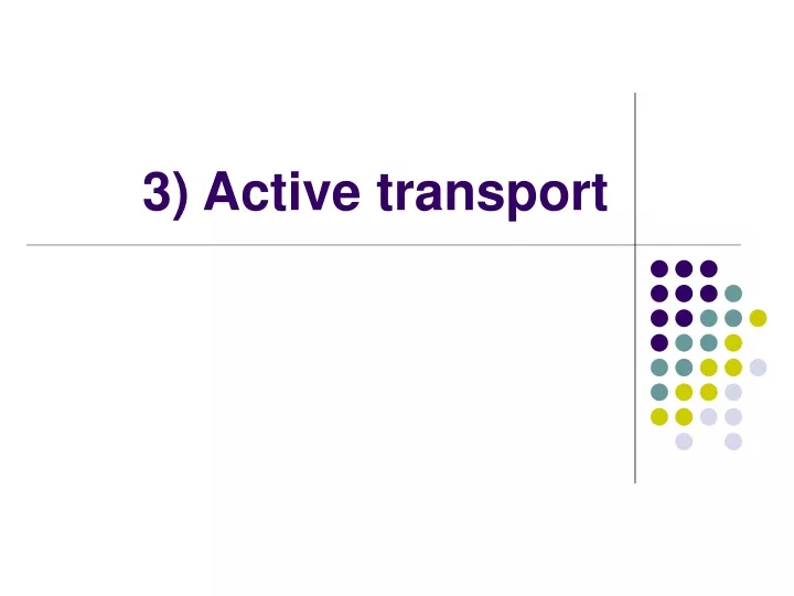 3 active transport