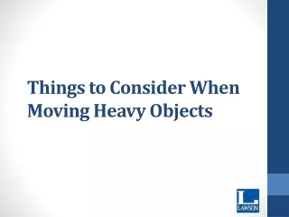 things to consider when moving heavy objects