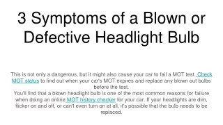 3 symptoms of a blown or defective headlight bulb