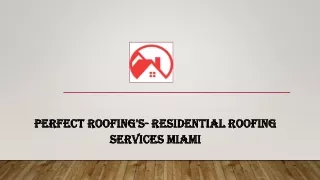 Perfect Roofing's- Residential Roofing Services Miami