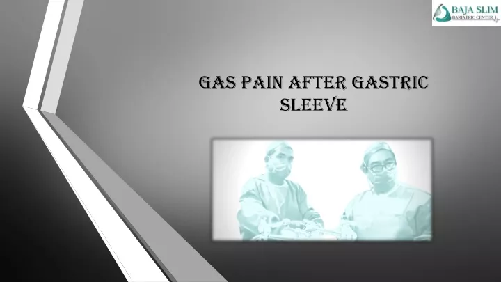 gas pain after gastric sleeve