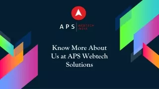 Discover More About Us APS Webtech Corporation