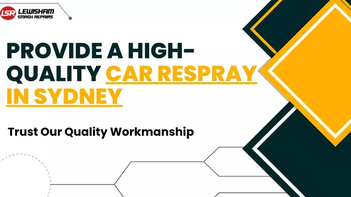 provide a high quality car respray in sydney