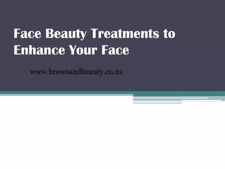 face beauty treatments to enhance your face