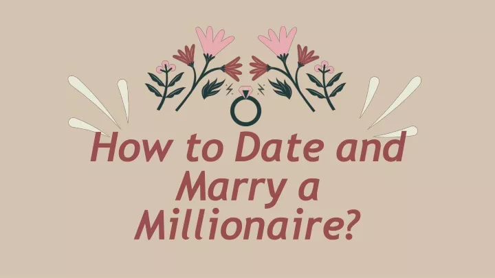 how to date and marry a millionaire