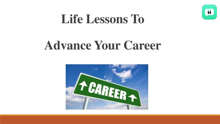 life lessons to advance your career